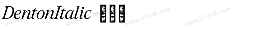 DentonItalic字体转换 DentonItalic字体转换