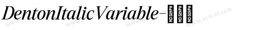 DentonItalicVariable字体转换 DentonItalicVariable字体转换