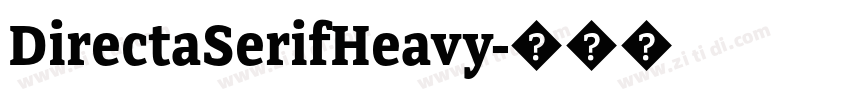 DirectaSerifHeavy字体转换 DirectaSerifHeavy字体转换