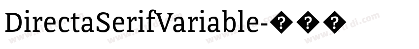 DirectaSerifVariable字体转换 DirectaSerifVariable字体转换