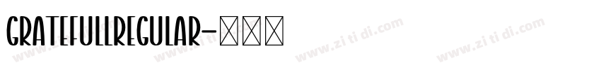 GratefullRegular字体转换 GratefullRegular字体转换