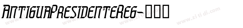 AntiguaPresidenteReg字体转换