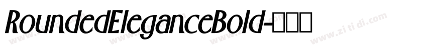 RoundedEleganceBold字体转换 RoundedEleganceBold字体转换