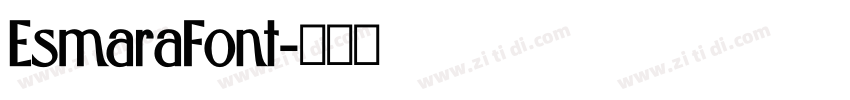 EsmaraFont字体转换 EsmaraFont字体转换