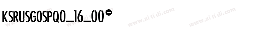 KSRUSGOSPQ0_16_00字体转换
