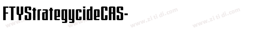 FTYStrategycideCAS字体转换 FTYStrategycideCAS字体转换