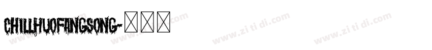 ChillHuoFangSong字体转换