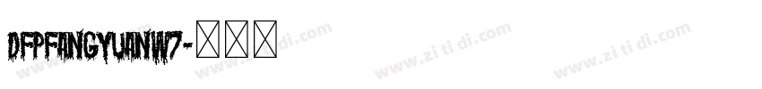 DFPFangYuanW7字体转换
