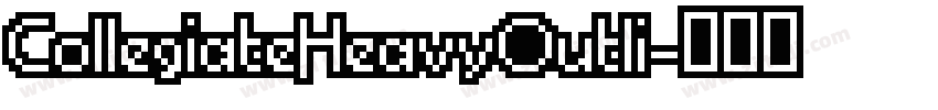 CollegiateHeavyOutli字体转换