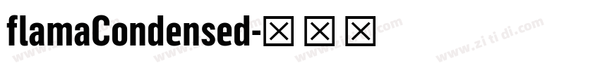flamaCondensed字体转换 flamaCondensed字体转换