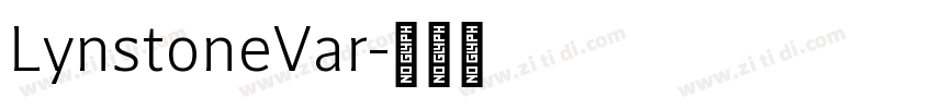LynstoneVar字体转换 LynstoneVar字体转换