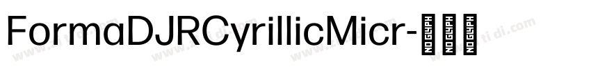 FormaDJRCyrillicMicr字体转换