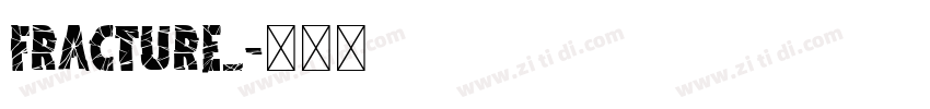 Fracture_字体转换 Fracture_字体转换
