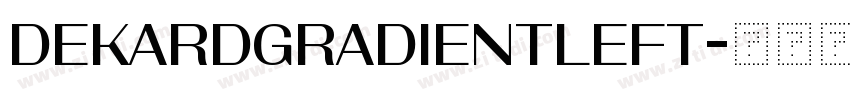 DekardGradientLeft字体转换 DekardGradientLeft字体转换