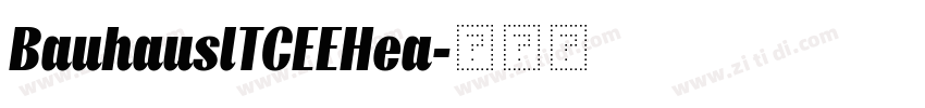 BauhauslTCEEHea字体转换 BauhauslTCEEHea字体转换