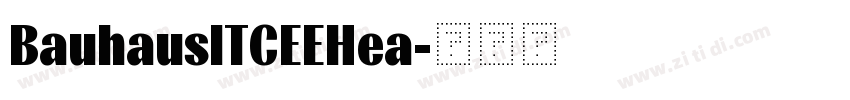 BauhauslTCEEHea字体转换 BauhauslTCEEHea字体转换