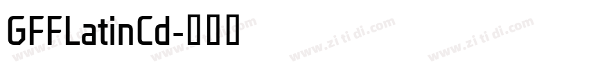 GFFLatinCd字体转换 GFFLatinCd字体转换