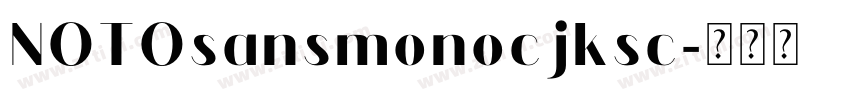 NOTOsansmonocjksc字体转换