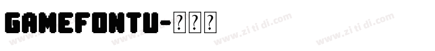 GameFontU字体转换