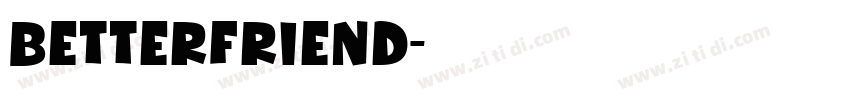 BetterFriend字体转换