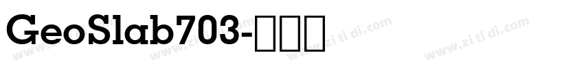 GeoSlab703字体转换 GeoSlab703字体转换