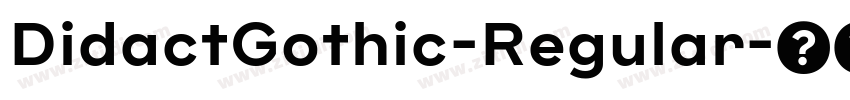 DidactGothic-Regular字体转换 DidactGothic-Regular字体转换