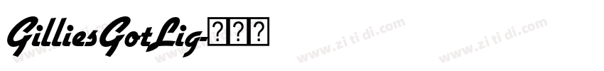 GilliesGotLig字体转换 GilliesGotLig字体转换