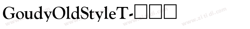 GoudyOldStyleT字体转换