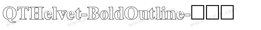 QTHelvet-BoldOutline字体转换
