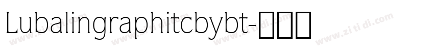 Lubalingraphitcbybt字体转换