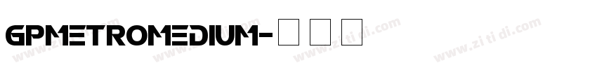 GPMetroMedium字体转换