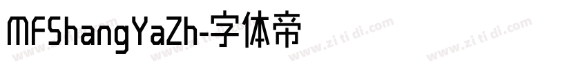 MFShangYaZh字体转换
