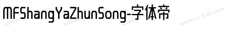 MFShangYaZhunSong字体转换