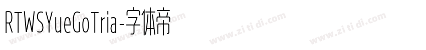 RTWSYueGoTria字体转换