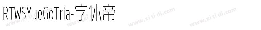 RTWSYueGoTria字体转换