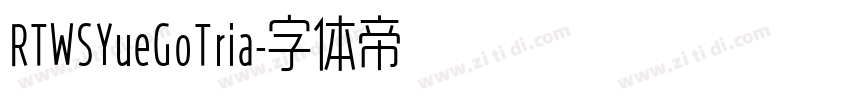 RTWSYueGoTria字体转换