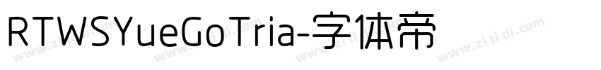 RTWSYueGoTria字体转换