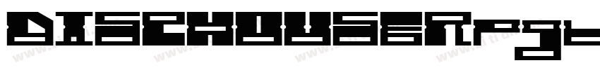 DISCHOUSERrgular字体转换