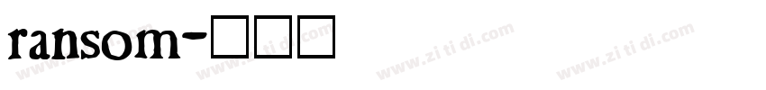 ransom字体转换