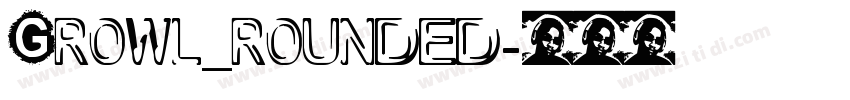 Growl_rounded字体转换