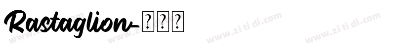 Rastaglion字体转换