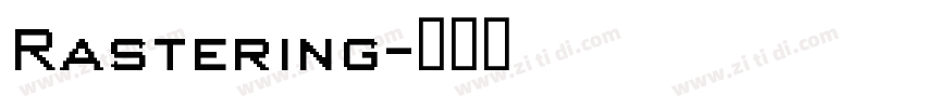 Rastering字体转换