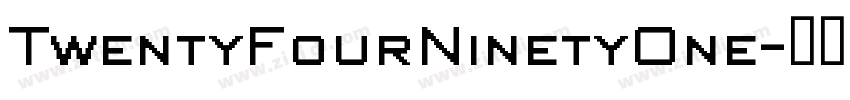 TwentyFourNinetyOne字体转换