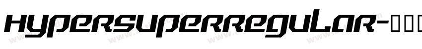 HyperSuperRegular字体转换