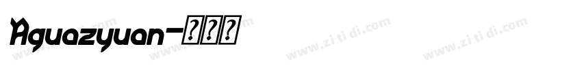 Aguazyuan字体转换