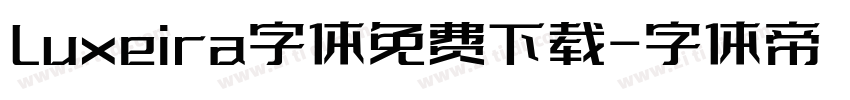 Luxeira字体免费下载字体转换