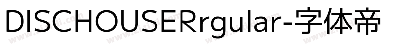 DISCHOUSERrgular字体转换