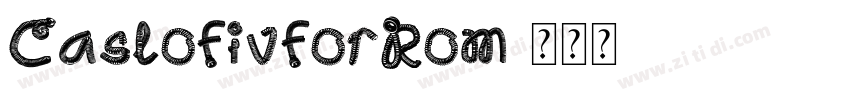 CasloFivForRom字体转换