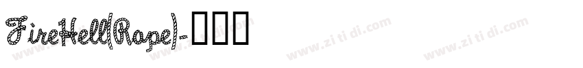 FireHell(Rope)字体转换