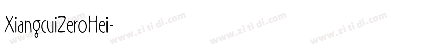 XiangcuiZeroHei字体转换